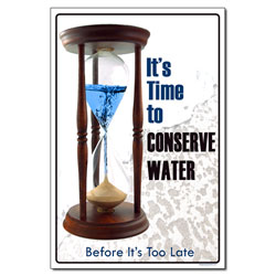 AI-wp425 - It's Time to Conserve Water, Water conservation poster, Water quality poster, water conservation placard, water conservation sign, water quality sign, water conservation awareness